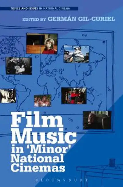 Film Music in 'Minor' National Cinemas by German Gil-Curiel
