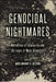 Genocidal Nightmares: Narratives of Insecurity and the Logic of Mass Atrocities by Abdelwahab El-Affendi