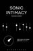 Sonic Intimacy by Malcolm James