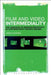 Film and Video Intermediality: The Question of Medium Specificity in Contemporary Moving Images by Janna Houwen