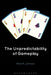 The Unpredictability of Gameplay by Mark R. Johnson