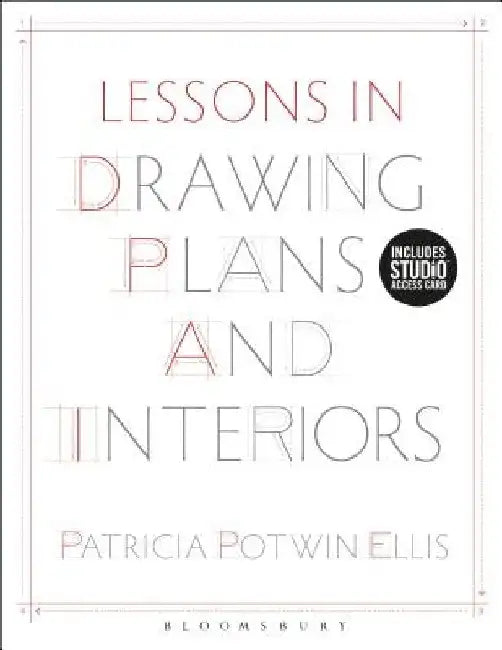 Lessons in Drawing Plans and Interiors: Bundle Book + Studio Access Card by Patricia Potwin Ellis