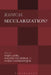Radical Secularization?: An Inquiry Into the Religious Roots of Secular Culture by Stijn Latre