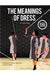 The Meanings of Dress: Bundle Book + Studio Access Card by Kimberly A. Miller-Spillman Andrew Reilly