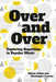 Over and Over: Exploring Repetition in Popular Music by Olivier Julien