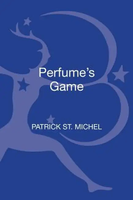 Perfume's Game by Patrick St Michel