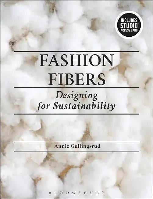 Fashion Fibers: Bundle Book + Studio Access Card by Annie Gullingsrud