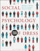 Social Psychology of Dress: Bundle Book + Studio Access Card by Sharron J. Lennon, Kim K. P. Johnson, Nancy A. Rudd