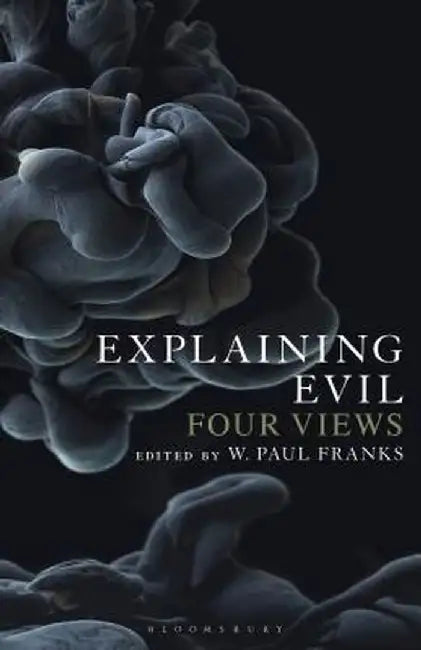 Explaining Evil by W. Paul Franks