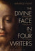 The Divine Face in Four Writers: Shakespeare, Dostoyevsky, Hesse, and C. S. Lewis by Maurice Hunt
