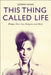 This Thing Called Life: Prince's Creative Revolution by Joseph Vogel