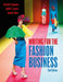 Writing for the Fashion Business: Bundle Book + Studio Access Card by Jenny B. Davis, Kristen K. Swanson