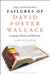 The Unspeakable Failures of David Foster Wallace: Language, Identity, and Resistance by Clare Hayes-Brady