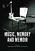 Music, Memory, and Memoir by Robert Edgar