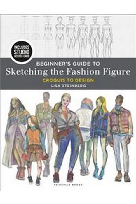 Beginner's Guide to Sketching the Fashion Figure: Bundle Book + Studio Access Card