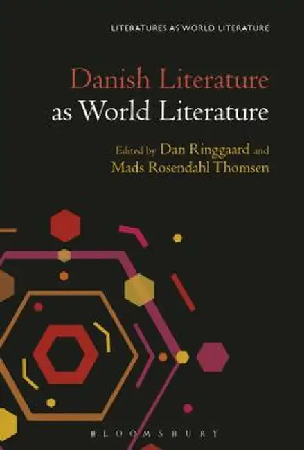 Danish Literature as World Literature by Mads Rosendahl Thomsen