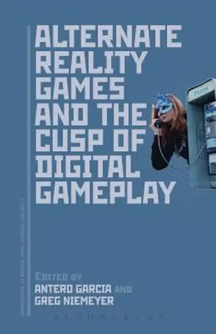 Alternate Reality Games and the Cusp of Digital Gameplay by Antero Garcia