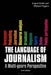 The Language of Journalism: A Multi-Genre Approach by Angela Smith
