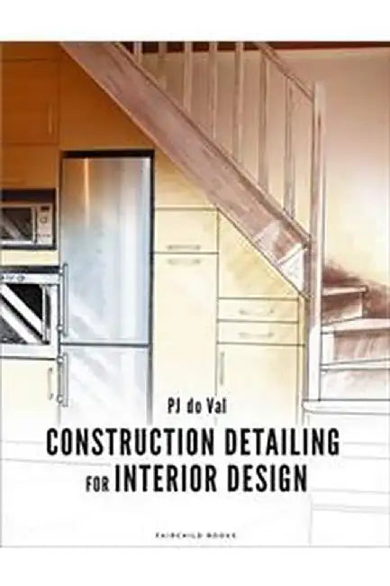 Construction Detailing for Interior Design: Bundle Book + Studio Access Card by PJ do Val