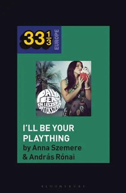 Bea Playa's I'll Be Your Plaything by András Rónai
