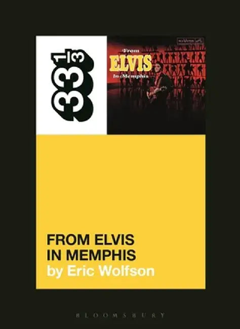 Elvis Presley's from Elvis in Memphis by Eric Wolfson