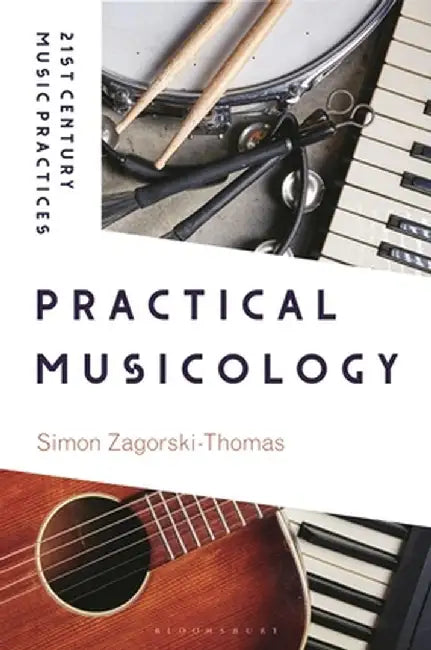 Practical Musicology by Simon Zagorski-Thomas