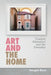 Art and the Home: Comfort, Alienation and the Everyday by Imogen Racz