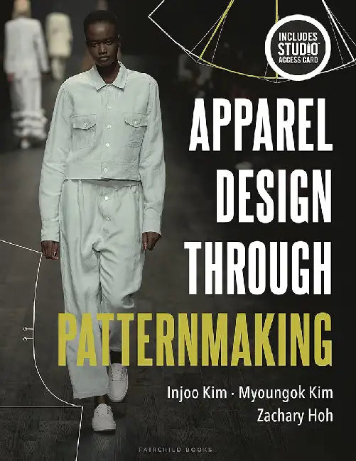 Apparel Design through Patternmaking: Bundle Book + Studio Access Card by Injoo Kim, Myoungok Kim