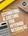 Estimating and Costing for Interior Designers: Bundle Book + Studio Access Card by Diana Allison