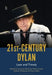 21st-Century Dylan: Late and Timely by Adrian Grafe