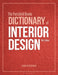The Fairchild Books Dictionary of Interior Design by Mark (University of Nebraska-Lincoln, USA) Hinchman