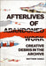 Afterlives of Abandoned Work: Creative Debris in the Archive by Matthew Harle