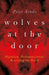 Wolves at the Door: Migration, Dehumanization, Rewilding the World by Peter Arnds