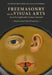 Freemasonry and the Visual Arts from the Eighteenth Century Forward: Historical and Global Perspectives by Reva Wolf