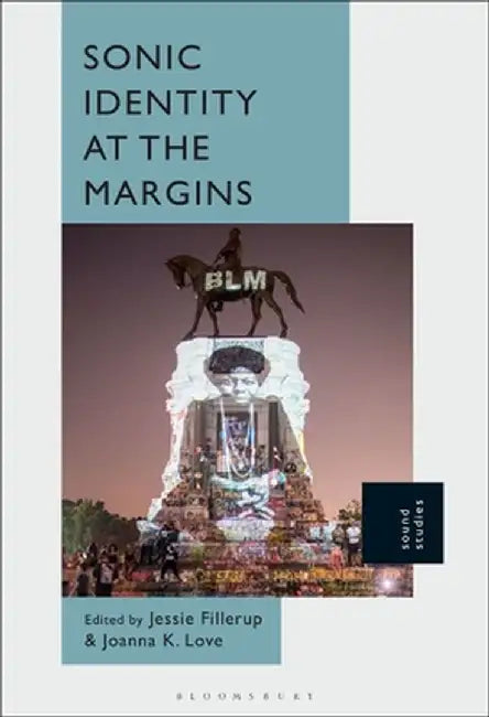 Sonic Identity at the Margins by Joanna Love