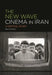 The New Wave Cinema in Iran: A Critical Study by Parviz Jahed