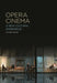 Opera Cinema: A New Cultural Experience by Joseph Attard