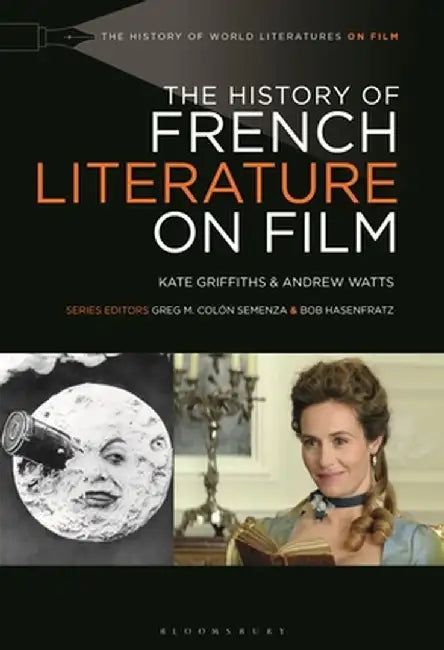 The History of French Literature on Film by Kate Griffiths