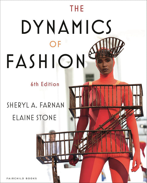 The Dynamics of Fashion by Elaine Stone and Sheryl A. Farnan