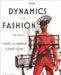 The Dynamics of Fashion by Elaine Stone and Sheryl A. Farnan