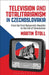 Television and Totalitarianism in Czechoslovakia: From the First Democratic Republic to the Fall of Communism by Martin Stoll