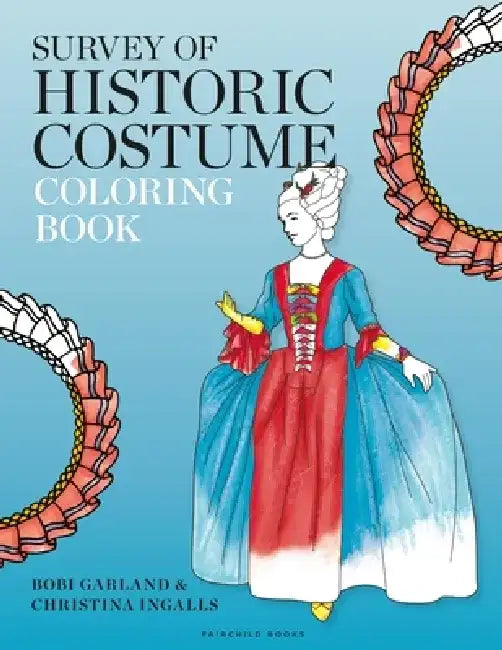 Survey of Historic Costume Coloring Book by Bobi Garland