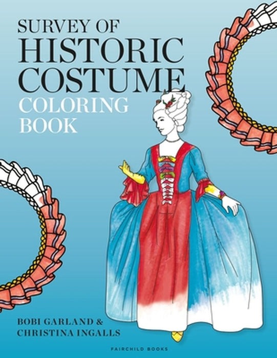 Survey of Historic Costume Coloring Book by Bobi Garland