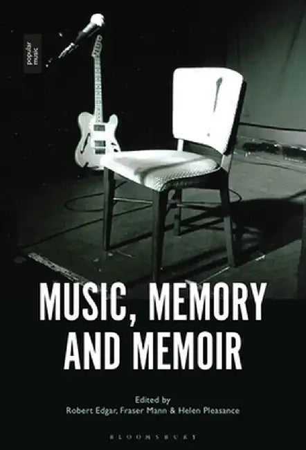 Music, Memory and Memoir by Robert Edgar