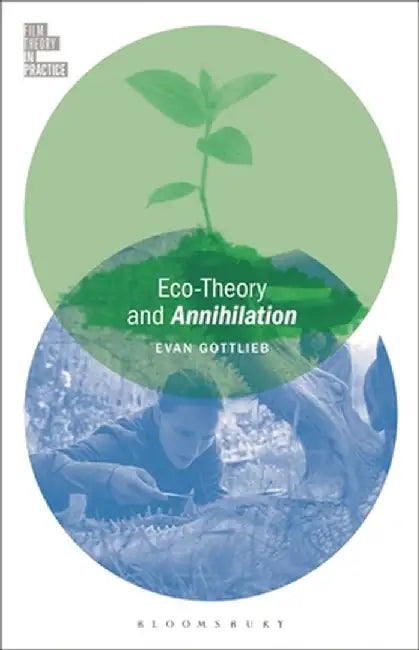 Eco-Theory and Annihilation by Evan Gottlieb