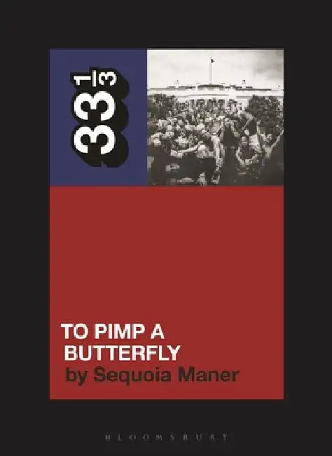 Kendrick Lamar's to Pimp a Butterfly by Sequoia L. Maner