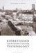 Kierkegaard and the Question Concerning Technology by Christopher B. Barnett