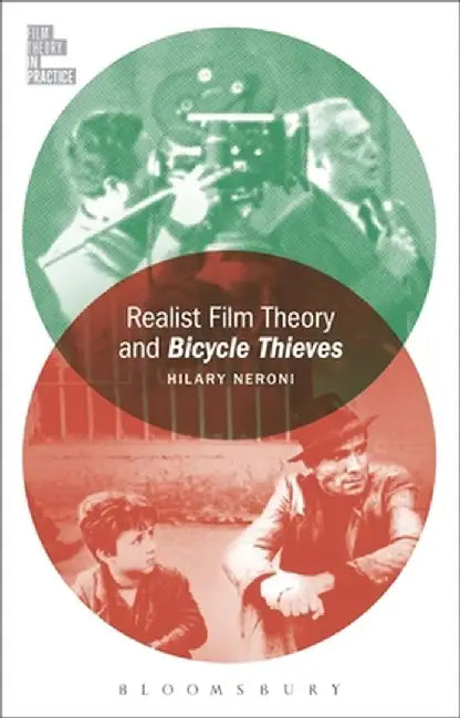 Realist Film Theory and Bicycle Thieves by Hilary Neroni