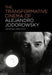 The Transformative Cinema of Alejandro Jodorowsky by George Melnyk