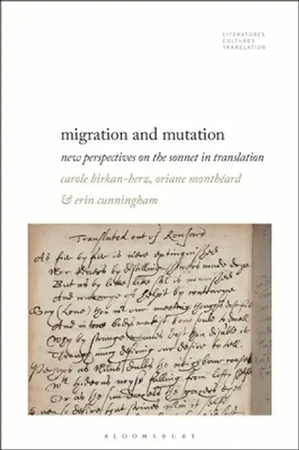 Migration and Mutation: New Perspectives on the Sonnet in Translation by Carole Birkan-Berz
